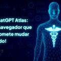 Quando o navegador vira assistente: o que o ChatGPT Atlas da openAI traz para a era da saúde digital